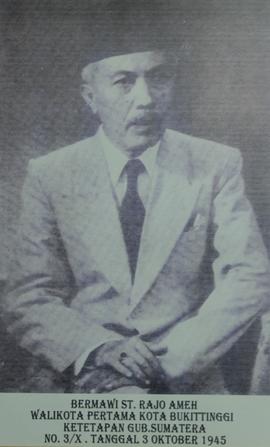Bermawi St. Rajo Ameh Walikota Bukittinggi Periode tahun 1945